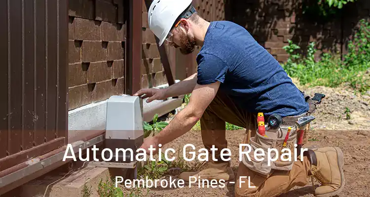  Automatic Gate Repair Pembroke Pines - FL