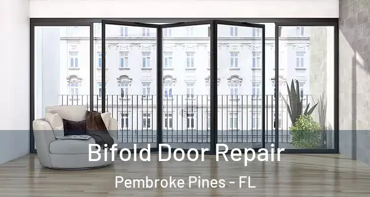  Bifold Door Repair Pembroke Pines - FL