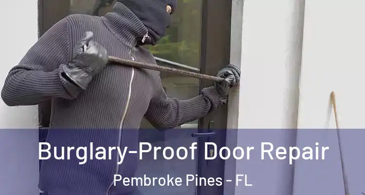 Burglary-Proof Door Repair Pembroke Pines - FL