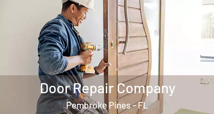  Door Repair Company Pembroke Pines - FL