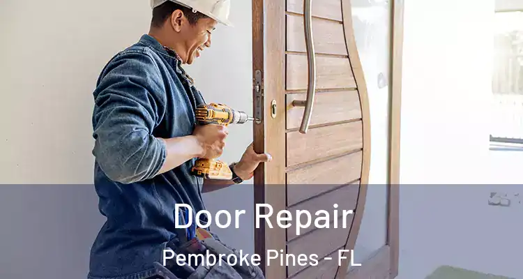  Door Repair Pembroke Pines - FL