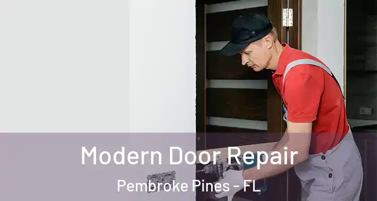  Modern Door Repair Pembroke Pines - FL