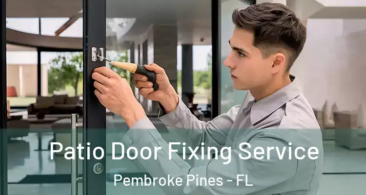 Patio Door Fixing Service Pembroke Pines - FL
