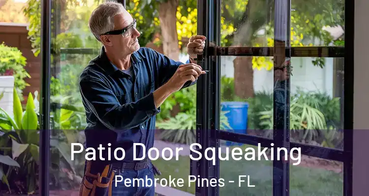  Patio Door Squeaking Pembroke Pines - FL