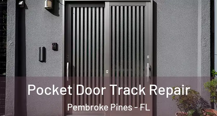  Pocket Door Track Repair Pembroke Pines - FL