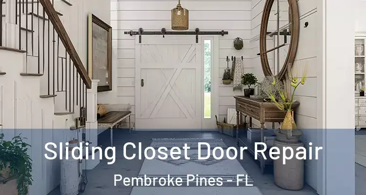  Sliding Closet Door Repair Pembroke Pines - FL