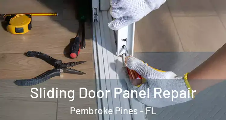  Sliding Door Panel Repair Pembroke Pines - FL