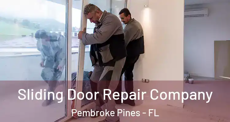  Sliding Door Repair Company Pembroke Pines - FL